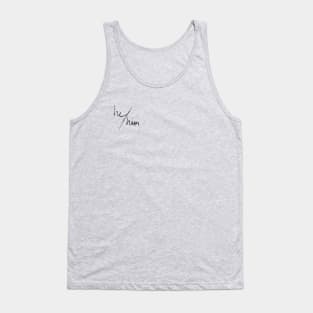 He/Him (black & green) Tank Top